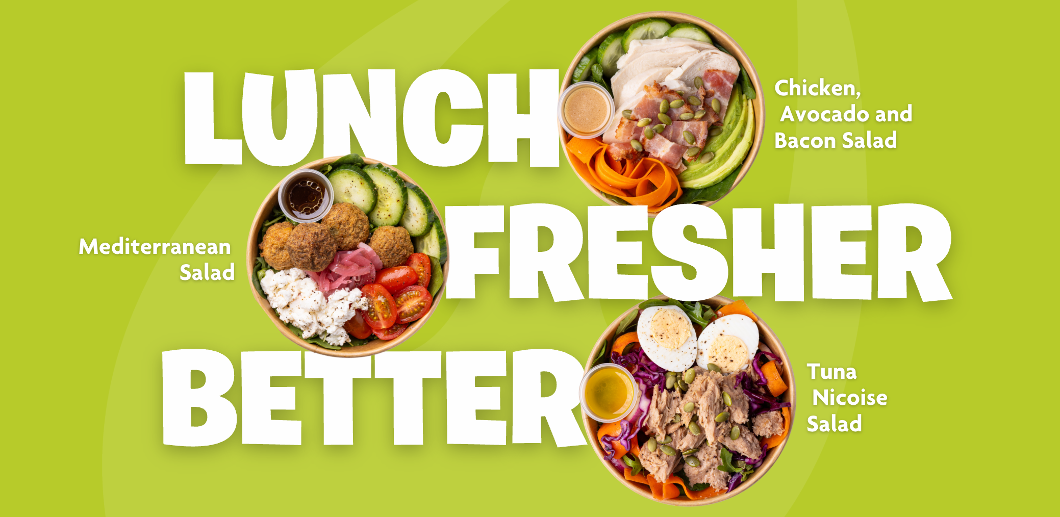 Lunch Fresher Better - Wenzel's salads including Chicken, Avocado & Bacon Salad, Mediterranean Salad and Tuna Nicoise Salad